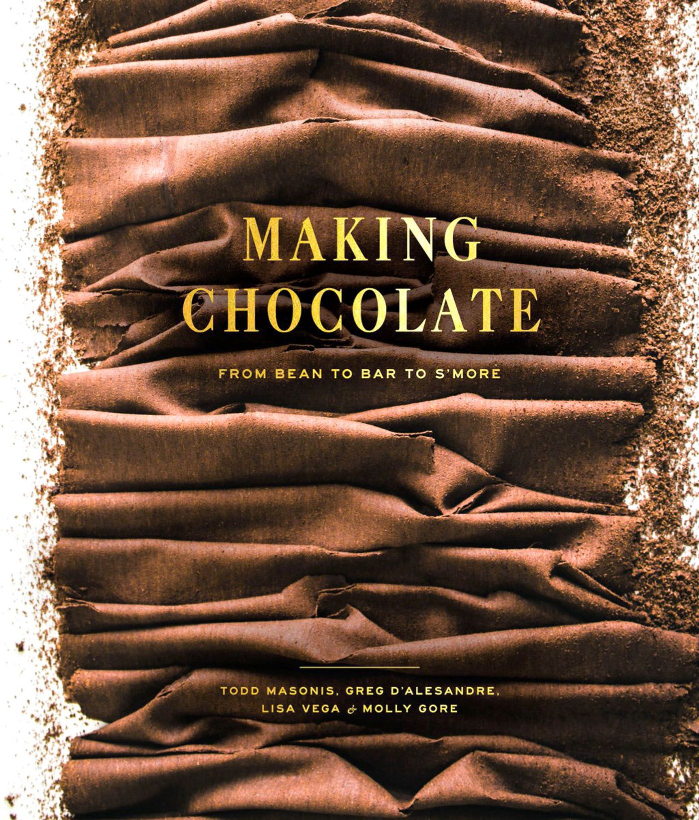 Making Chocolate: From Bean to Bar to S'More (Hardcover).Photo © DANDELION CHOCOLATE. Making Chocolate: From Bean to Bar to S'More (Hardcover).Photo © DANDELION CHOCOLATE.