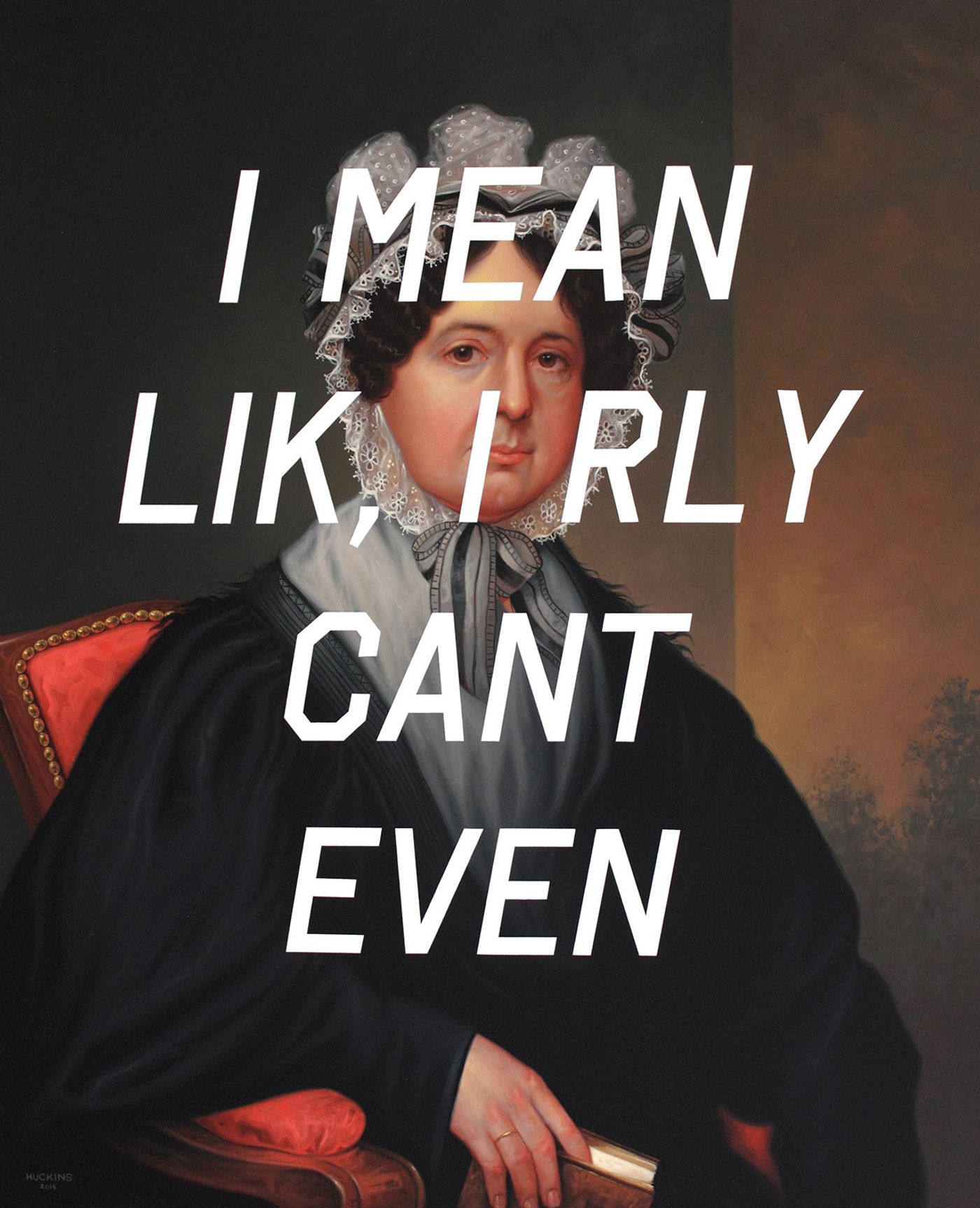 Shawn Huckins, Mrs. Gideon Tucker: I Mean, Like, I Really Can't Even, acrylic on canvas, 44 x 36 in (112 x 91 cm), 2016. Private collection.
