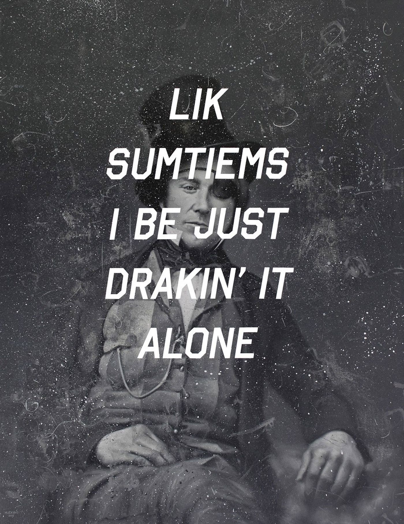 Shawn Huckins, Gentleman Wearing A Top Hat and Eye Patch: Like Sometimes I Be Just Drinking It Alone, acrylic on canvas, 44 x 34 in (112 x 86 cm), 2013. Private collection.